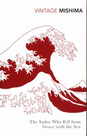 ksiazka tytu: Sailor Who Fell From Grace with the Sea autor: Mishima Yukio