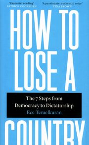 How to Lose a Country, Temelkuran Ece