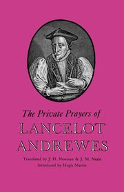 ksiazka tytu: The Private Prayers of Lancelot Andrewes autor: Andrewes Lancelot