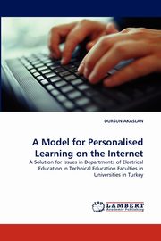 A Model for Personalised Learning on the Internet, AKASLAN DURSUN