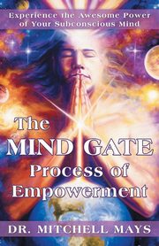 The Mind Gate Process of Empowerment, Mays Mitchell