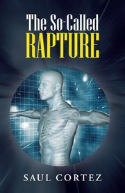 The So-Called Rapture, Cortez Saul
