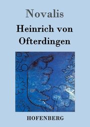 Heinrich von Ofterdingen, Novalis