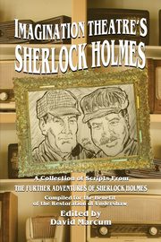 Imagination Theatre's Sherlock Holmes, 