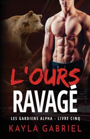 L'Ours ravage?, Gabriel Kayla