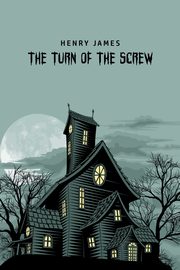 The Turn of the Screw, James Henry