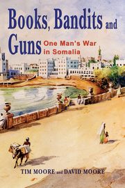 Books, Bandits and Guns, Moore Tim