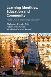 Learning Identities, Education and Community, Erstad Ola