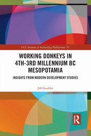 Working Donkeys in 4th-3rd Millennium BC Mesopotamia, Goulder Jill