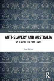 Anti-Slavery and Australia, Lydon Jane
