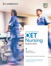 The Cambridge Guide to OET Nursing Student's Book with Audio and Resources Download, Leyshon Catherine, Khaira Gurleen, Allum Virginia