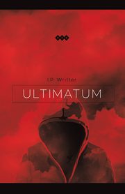 Ultimatum, Writter I.P.