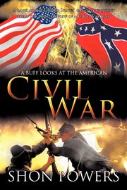 ksiazka tytu: A Buff Looks at the American Civil War autor: Powers Shon