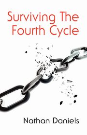 SURVIVING THE FOURTH CYCLE, Daniels Nathan