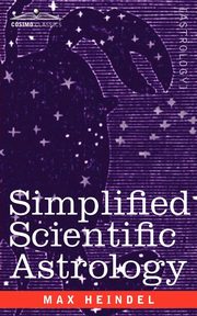 Simplified Scientific Astrology, Heindel Max