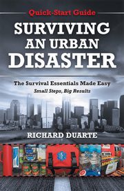 ksiazka tytu: Surviving An Urban Disaster autor: Duarte Richard