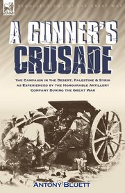 A Gunner's Crusade, Bluett Antony