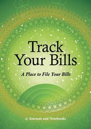 Track Your Bills. A Place to File Your Bills., @Journals Notebooks