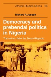 Democracy and Prebendal Politics in Nigeria, Joseph Richard A.
