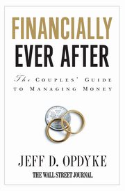Financially Ever After, Opdyke Jeff D.