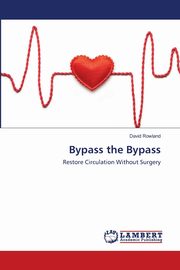 Bypass the Bypass, Rowland David