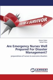 Are Emergency Nurses Well Prepared For Disaster Management?, Gaber Shreen