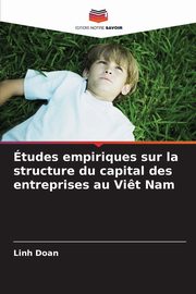 tudes empiriques sur la structure du capital des entreprises au Vi?t Nam, Doan Linh