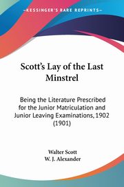 Scott's Lay of the Last Minstrel, Scott Walter