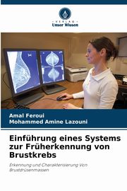 Einfhrung eines Systems zur Frherkennung von Brustkrebs, Feroui Amal