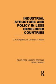 Industrial Structure and Policy in Less Developed Countries, Kirkpatrick Colin
