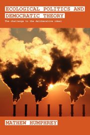 Ecological Politics and Democratic Theory, Humphrey Mathew