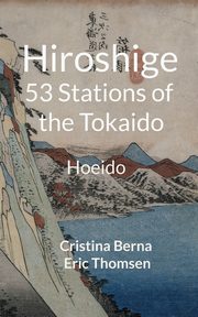 Hiroshige 53 Stations of the Tokaido, Berna Cristina