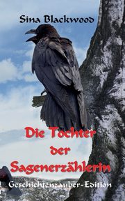 Die Tochter der Sagenerzhlerin, Blackwood Sina