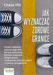 Jak wyznacza zdrowe granice, Hill Chase