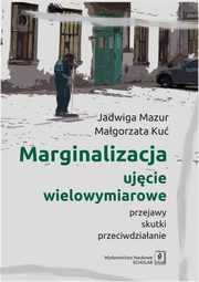 Marginalizacja - ujcie wielowymiarowe, Mazur Jadwiga, Ku Magorzata