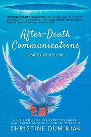 After-Death Communications, Duminiak Christine