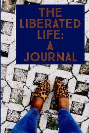 The Liberated Life, Jenkins A.P.