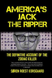 ksiazka tytu: America's Jack The Ripper autor: Korsgaard S?ren Roest