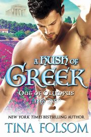 A Hush of Greek (Out of Olympus #4), Folsom Tina
