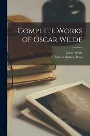 Complete Works of Oscar Wilde, Wilde Oscar