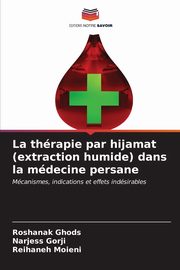 La thrapie par hijamat (extraction humide) dans la mdecine persane, Ghods Roshanak