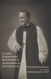 A Love Surpassing Knowledge, Marshall Michael