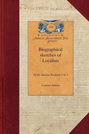 Biographical sketches of Loyalists, Lorenzo Sabine