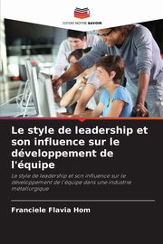 Le style de leadership et son influence sur le dveloppement de l'quipe, Hom Franciele Flavia