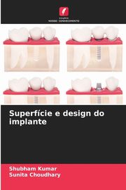 Superfcie e design do implante, Kumar Shubham
