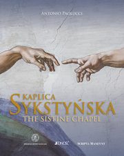 ksiazka tytu: Kaplica Sykstyska The Sistine Chapel autor: Paolucci Antonio