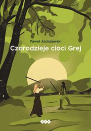 Czarodzieje cioci Grej, Arciszewski Pawe