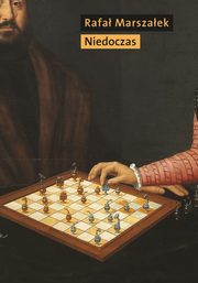 Niedoczas, Marszaek Rafa