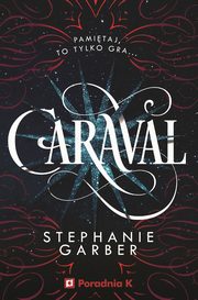 Caraval Tom 1, Garber Stephanie