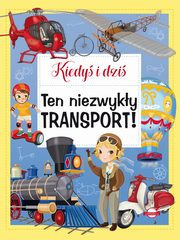 ksiazka tytu: Kiedy i dzi Ten niezwyky transport! autor: Barsotti Eleonora